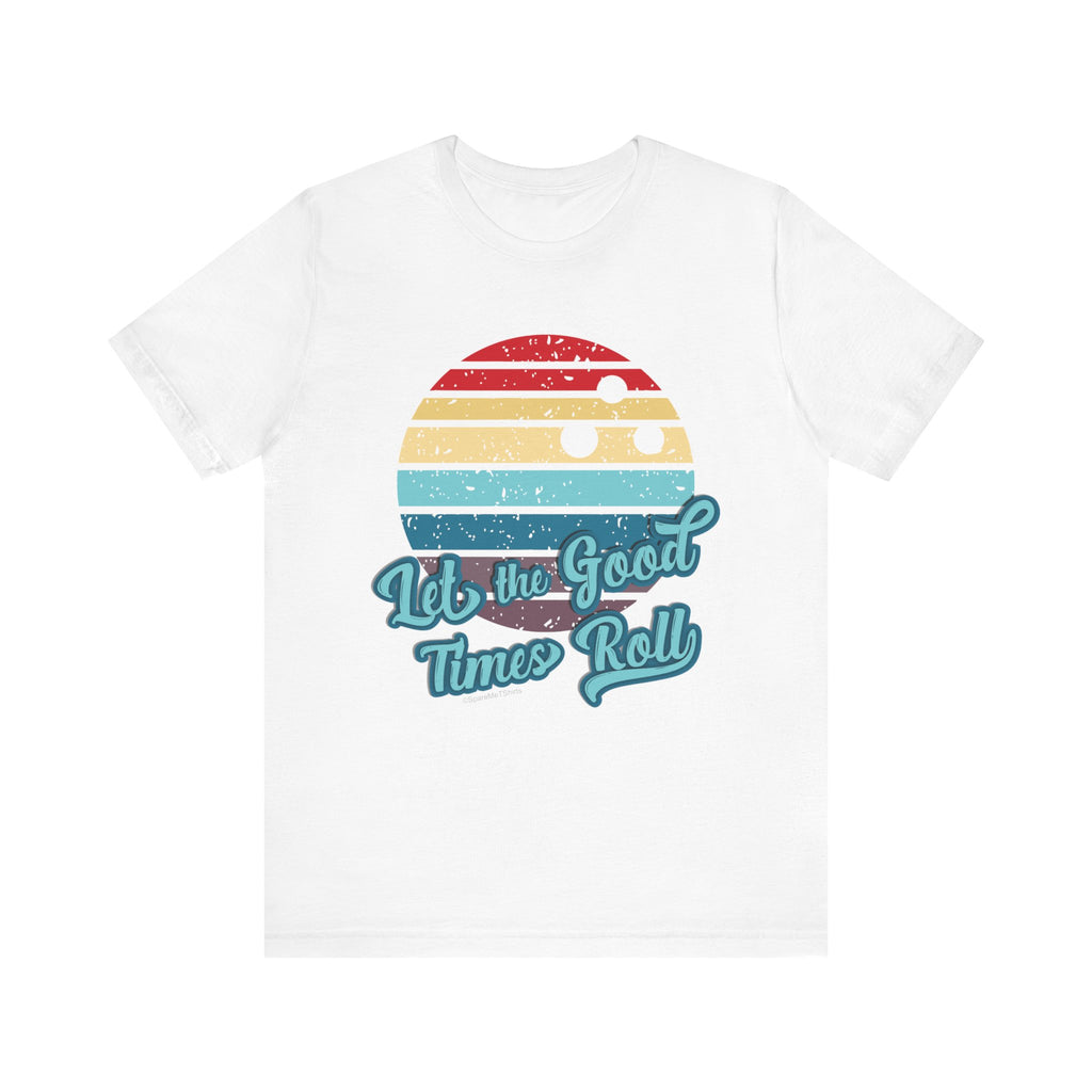 Let the Good Times Roll Short Sleeve Tee