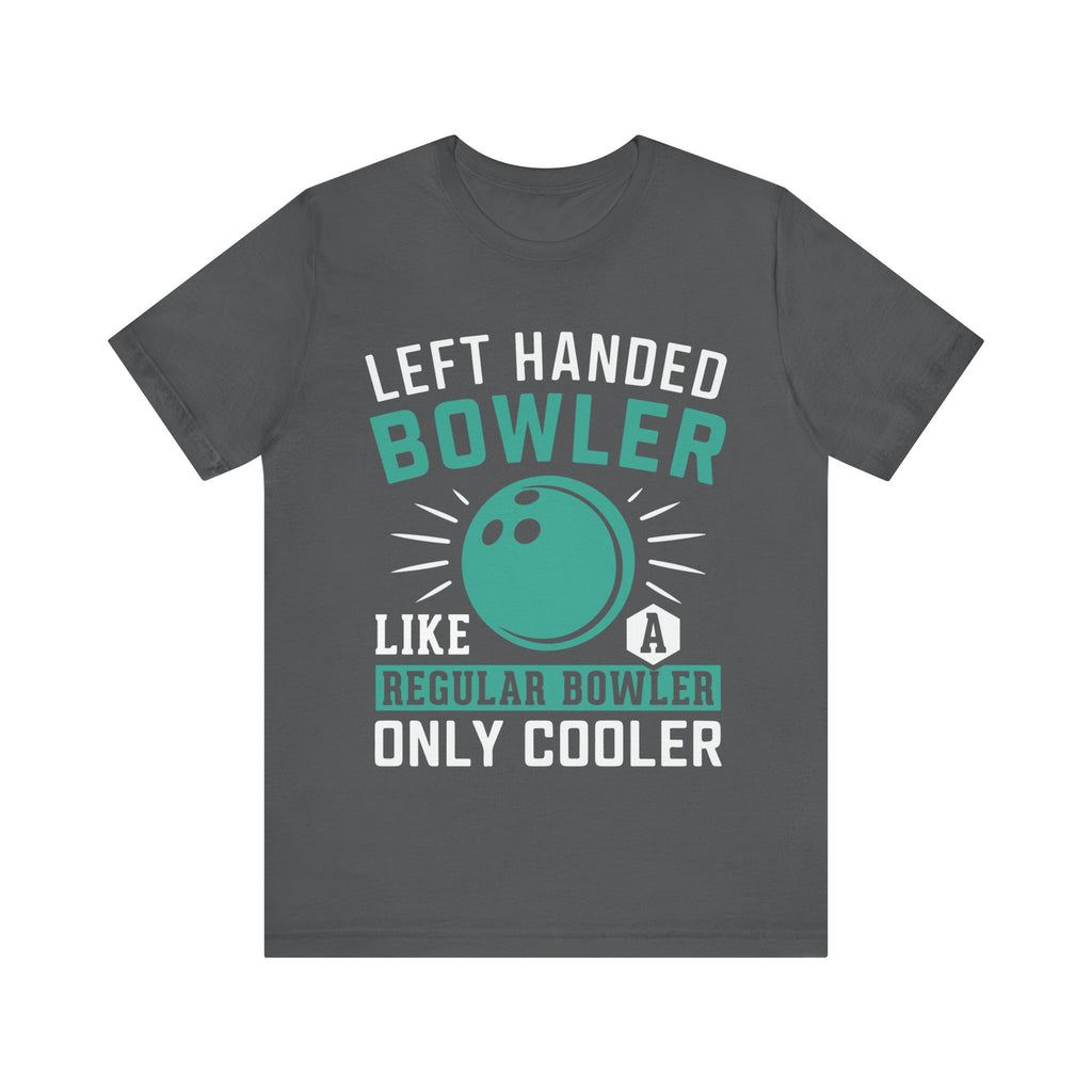 Left Handed Bowler Short Sleeve Tee