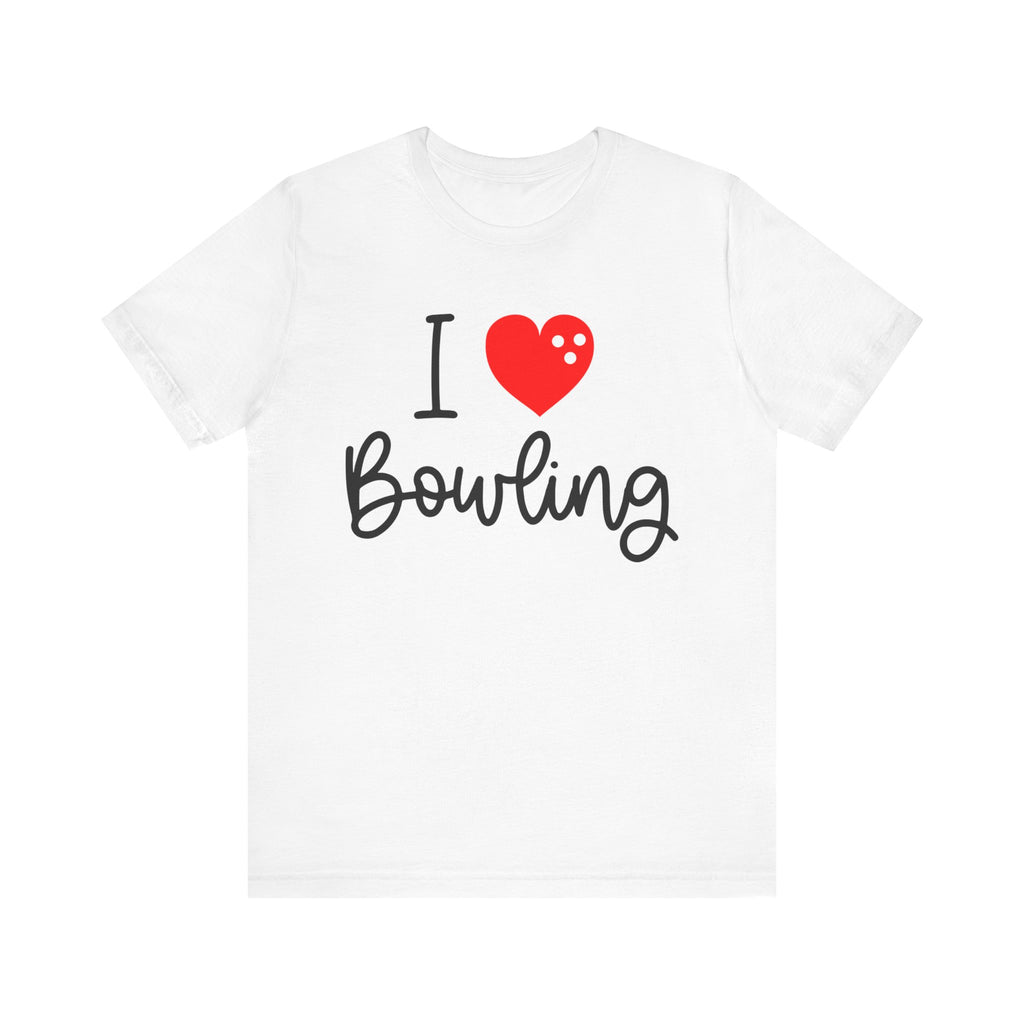 I Love Bowling Short Sleeve Tee