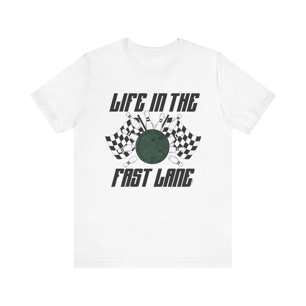 Life in the Fast Lane Short Sleeve Tee