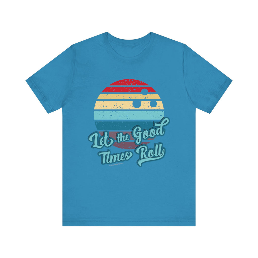 Let the Good Times Roll Short Sleeve Tee