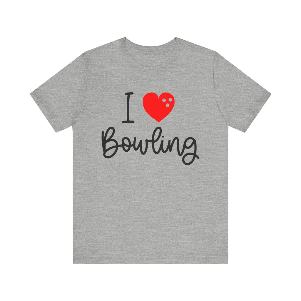 I Love Bowling Short Sleeve Tee