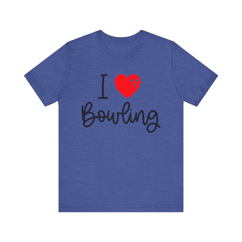 I Love Bowling Short Sleeve Tee