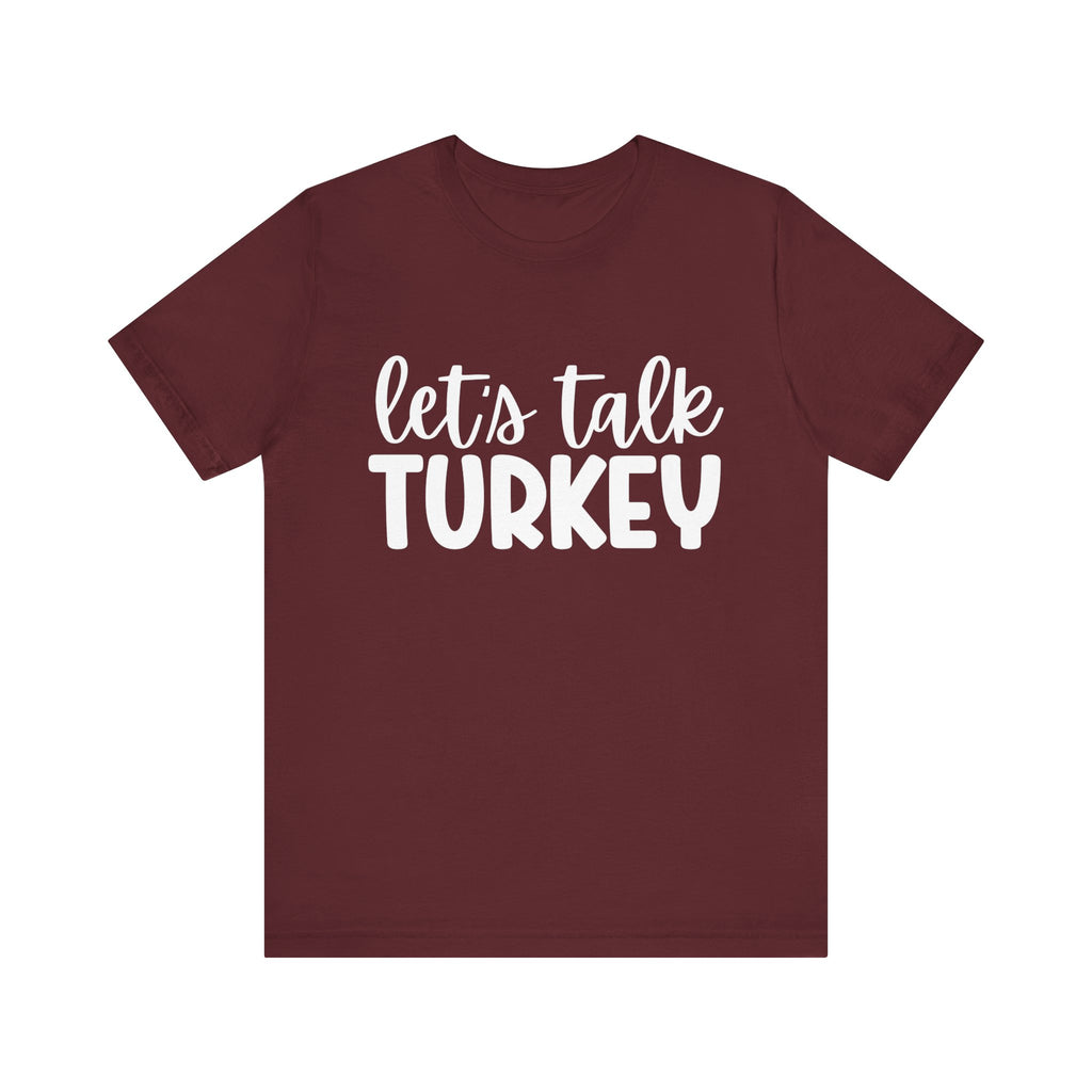 Let's Talk Turkey Short Sleeve Tee