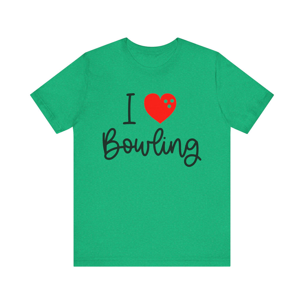 I Love Bowling Short Sleeve Tee