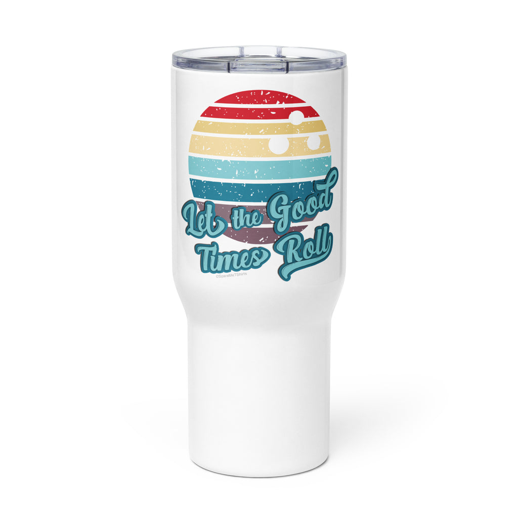 Let the Good Times Roll Travel Mug With a Handle